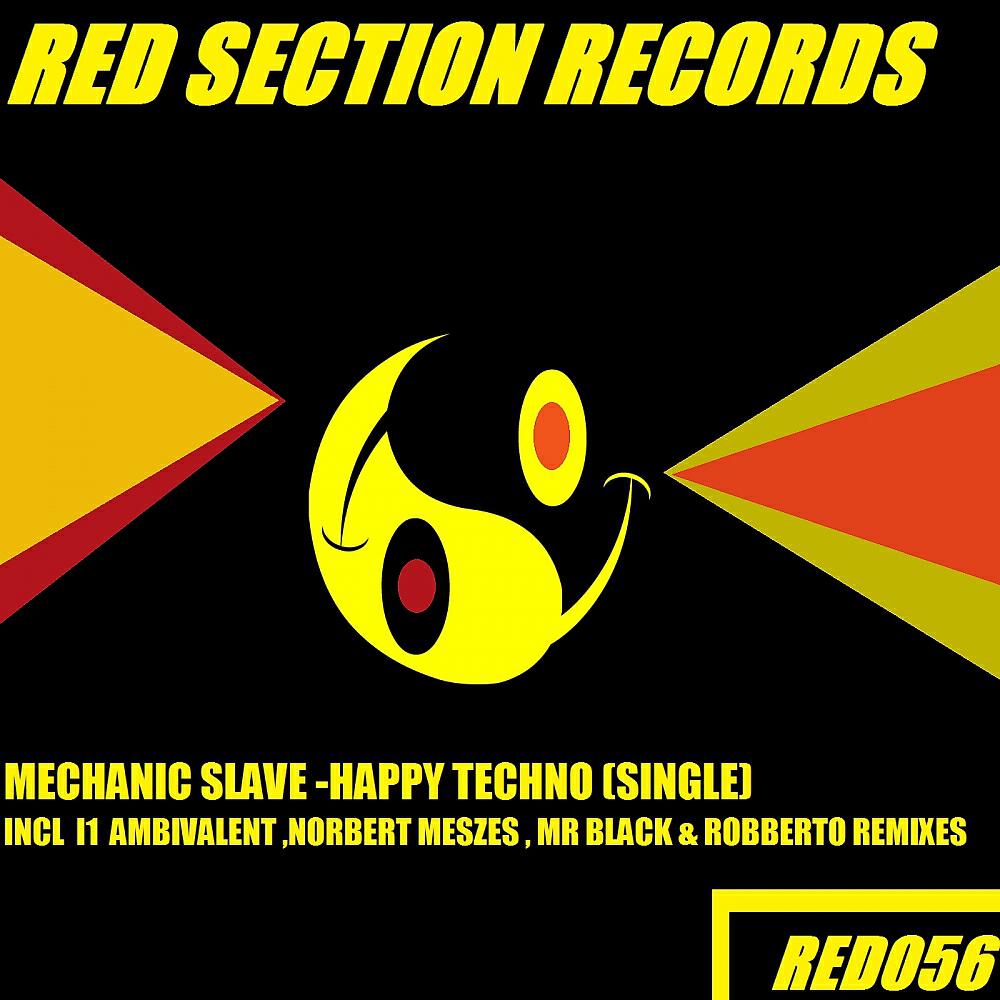 Mechanic Slave - Happy Techno (Mr Black & Robberto  Remix)