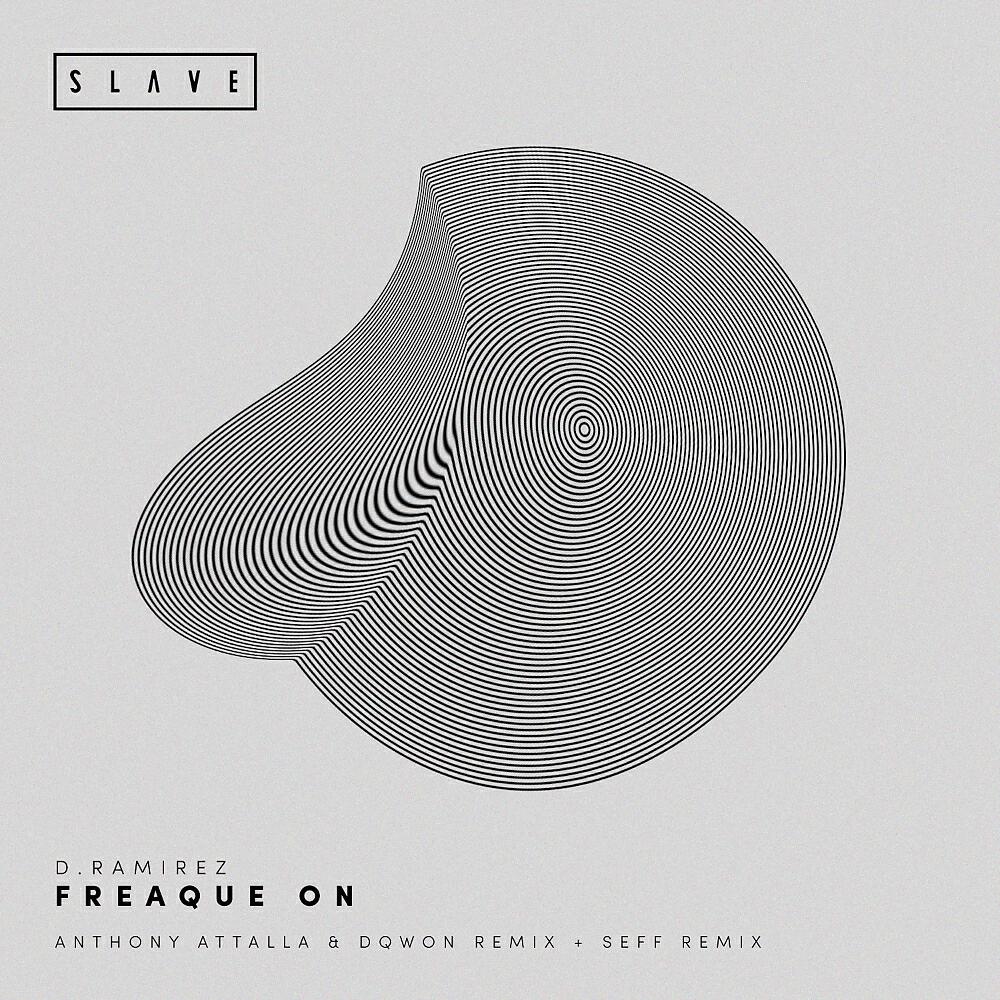 D.Ramirez - Freaque On (Anthony Attalla & Dqwon Remix)