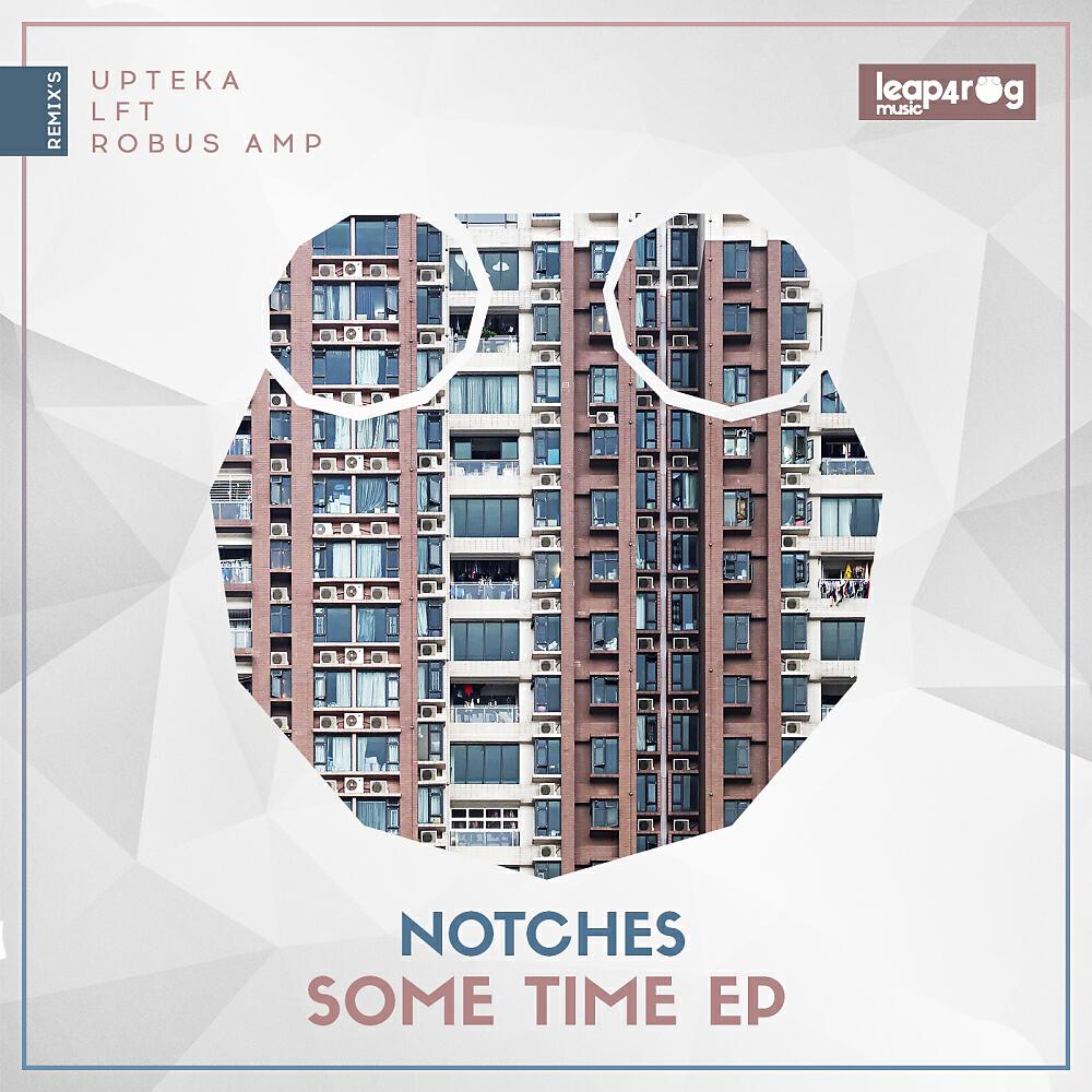 Notches - Some Time (Robus Amp Remix)