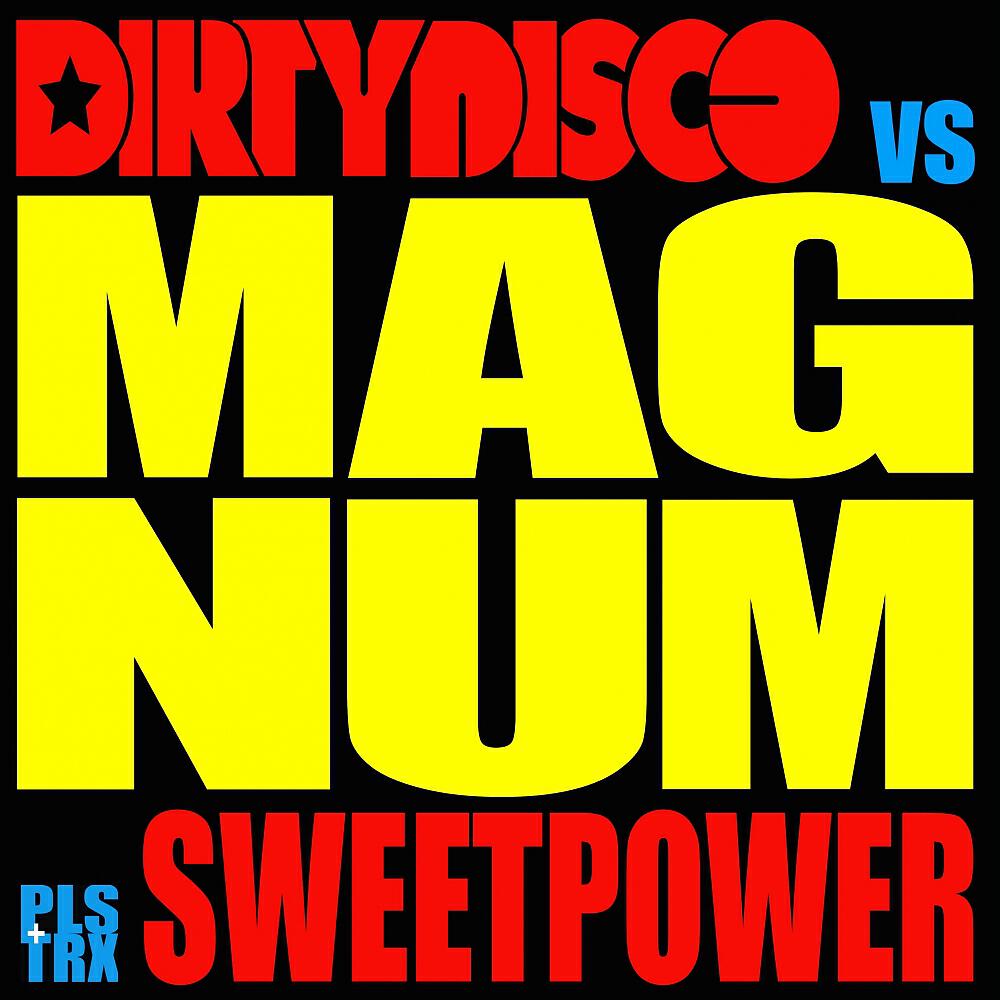 DirtyDisco - Magnum 2017 (Sweetpower Version)