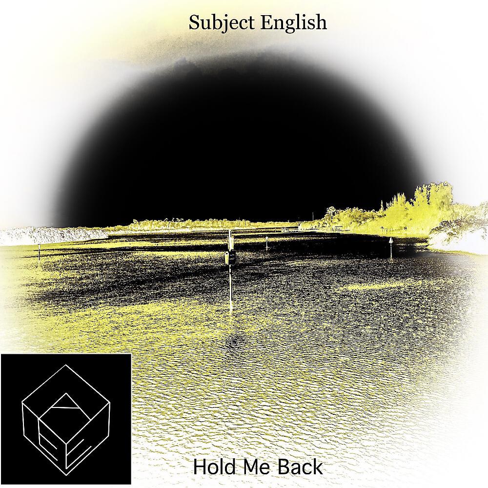 Subject English - Hold Me Back (Eric Tenalio's Restrained Remix)