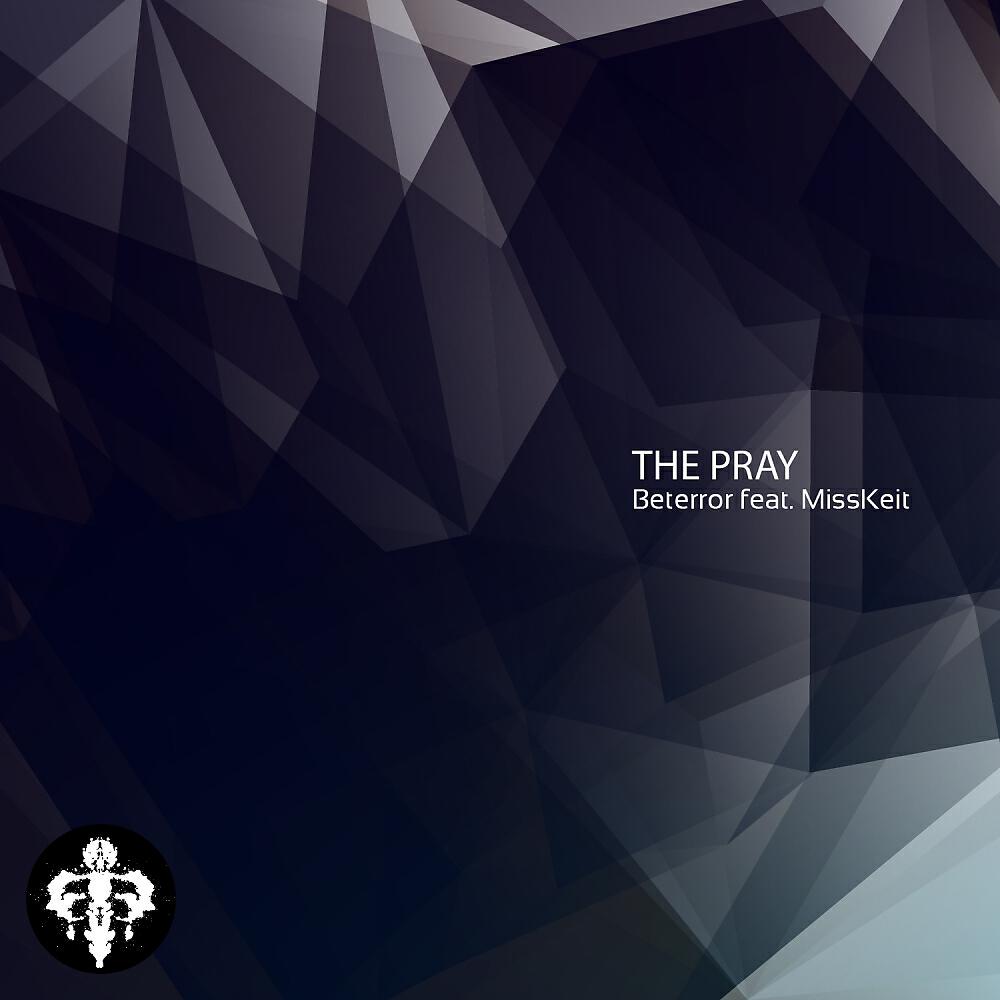 Beterror - The Pray (Original Mix)