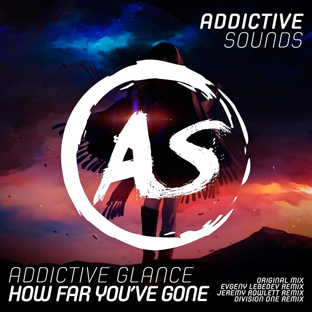 Addictive Glance - How Far You've Gone (Evgeny Lebedev Remix)