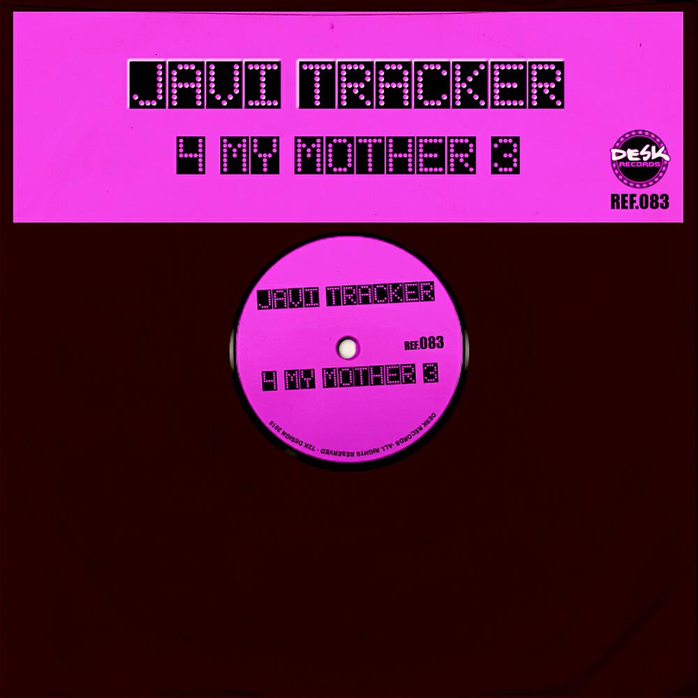 Javi Tracker - 4 My Mother 3 (Original Mix)