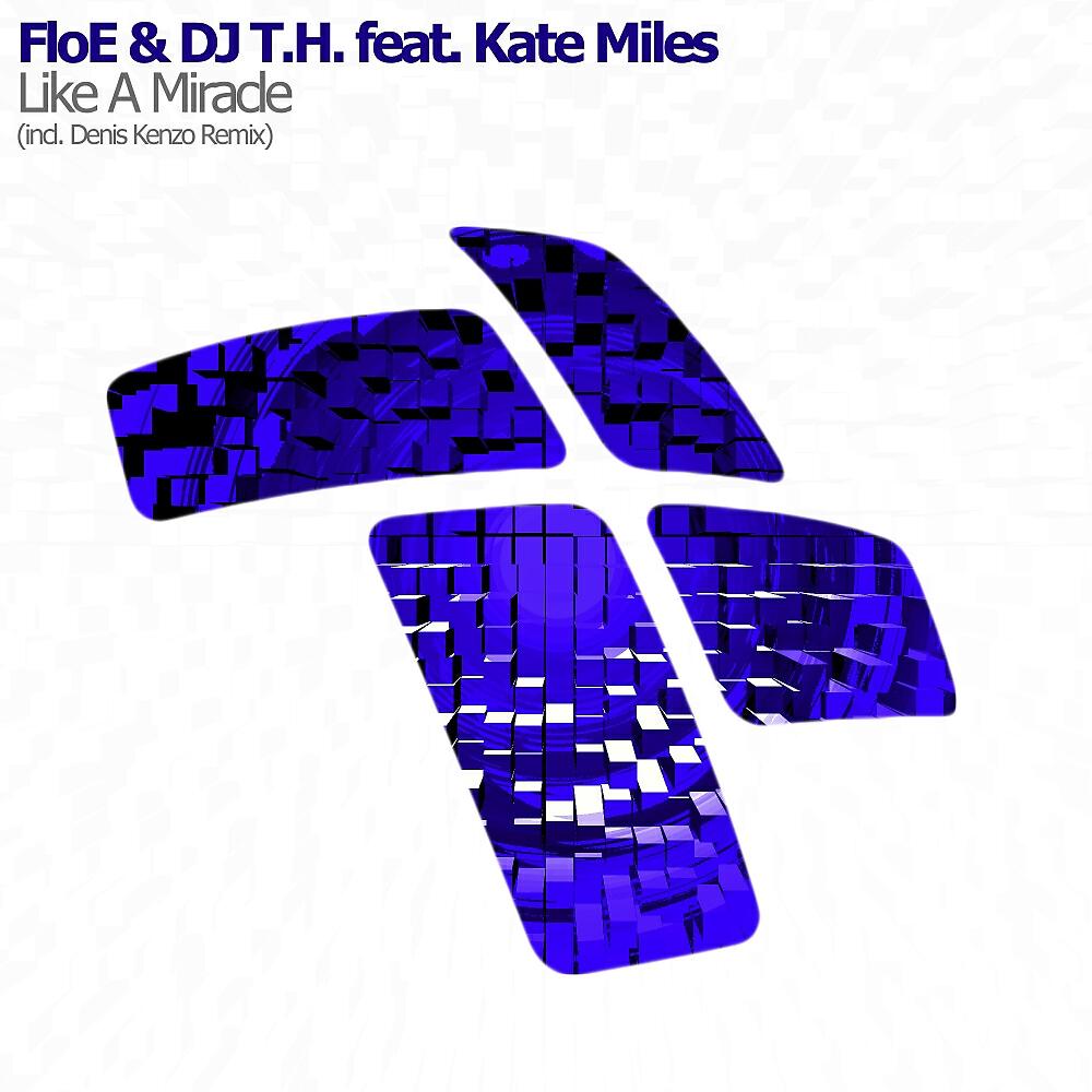 FloE - Like A Miracle (Denis Kenzo Radio Edit)