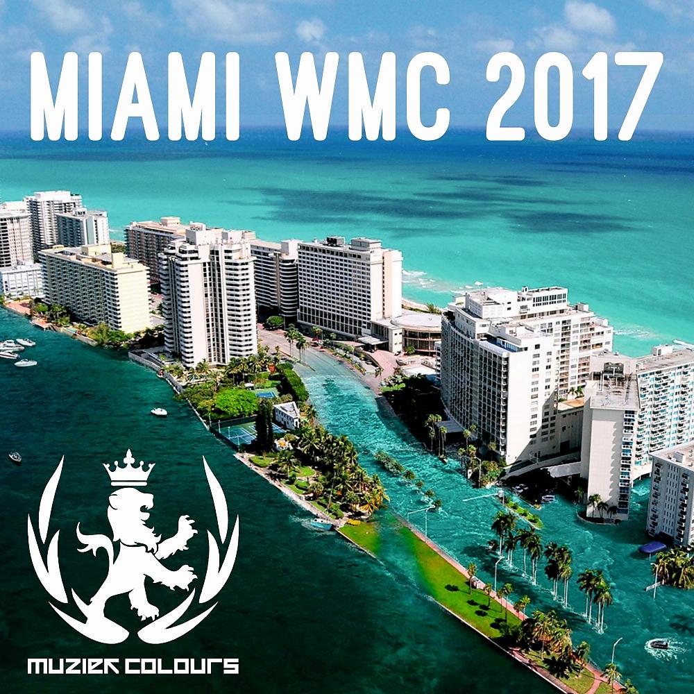 Постер альбома Miami WMC 2017
