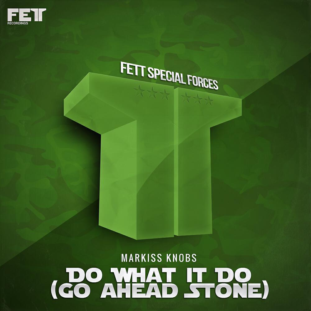 Markiss Knobs - Do What It Do (Go Ahead Stone) (The Stoned Remix)