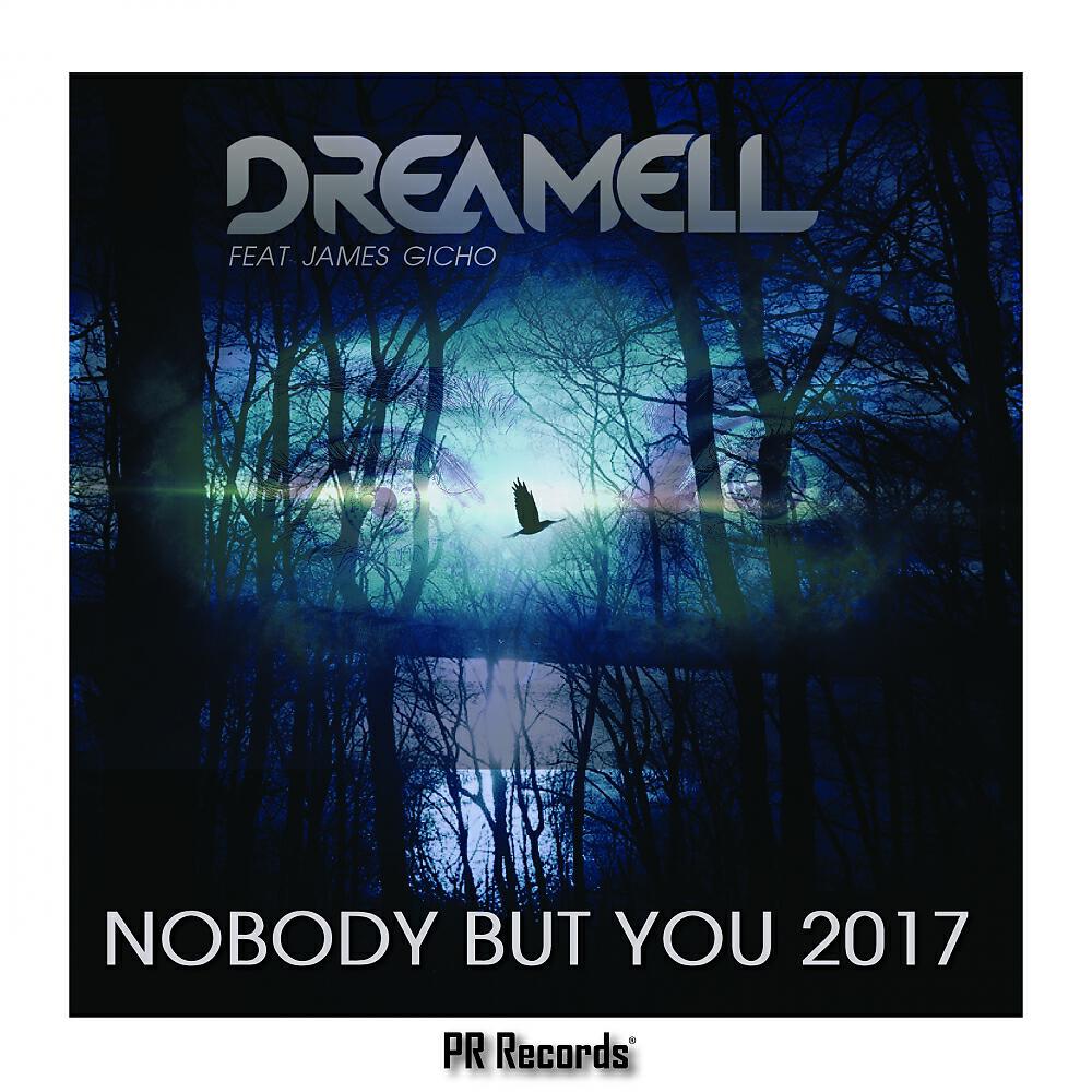 Dreamell - Nobody But You 2017 (Patrik Remann Remix)