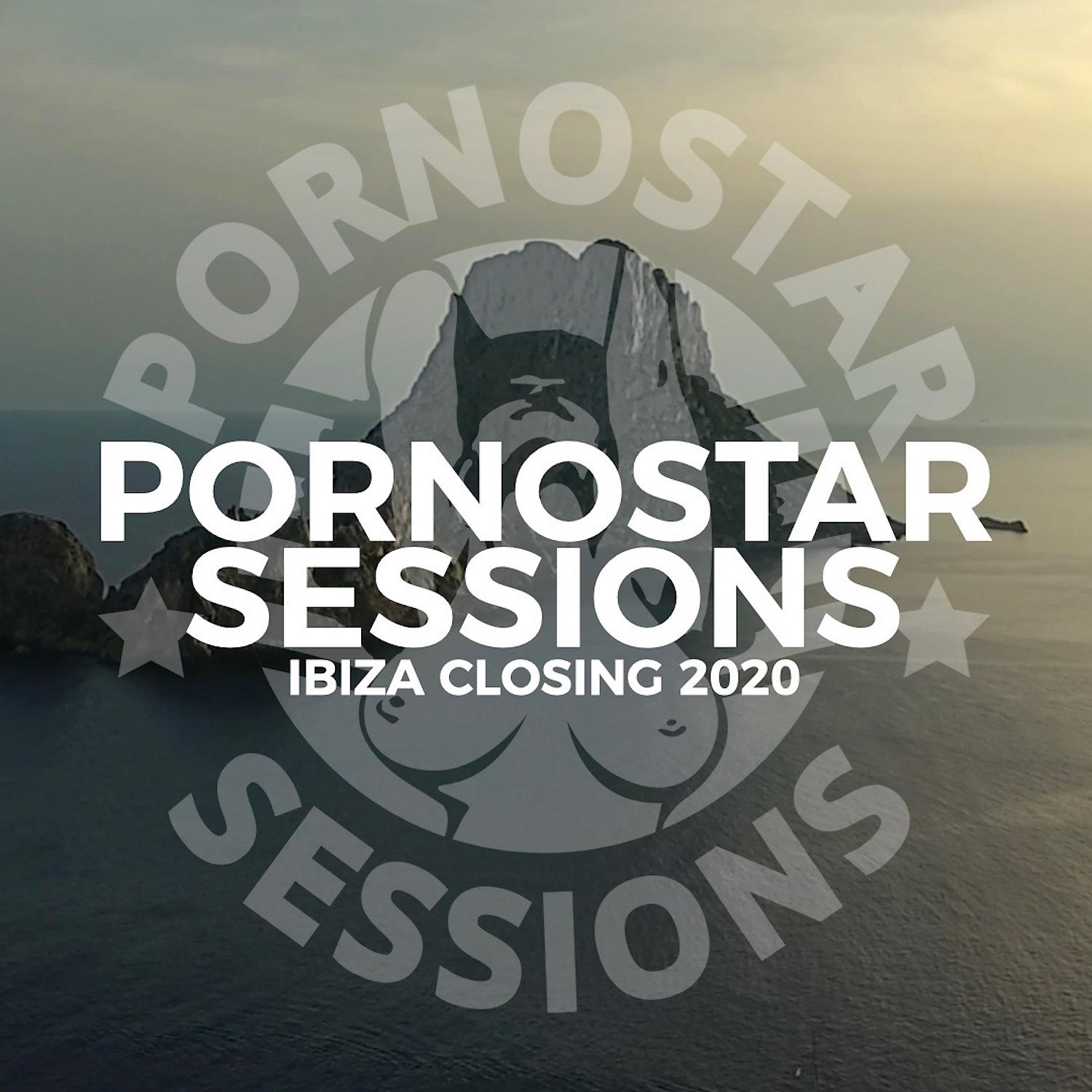 Постер альбома Pornostar Sessions Ibiza Closing 2020