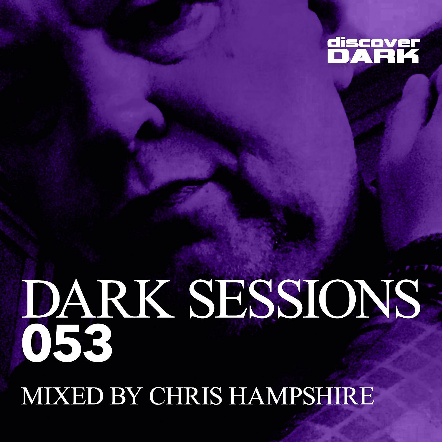 Постер альбома Dark Sessions 053 (Mixed by Chris Hampshire)