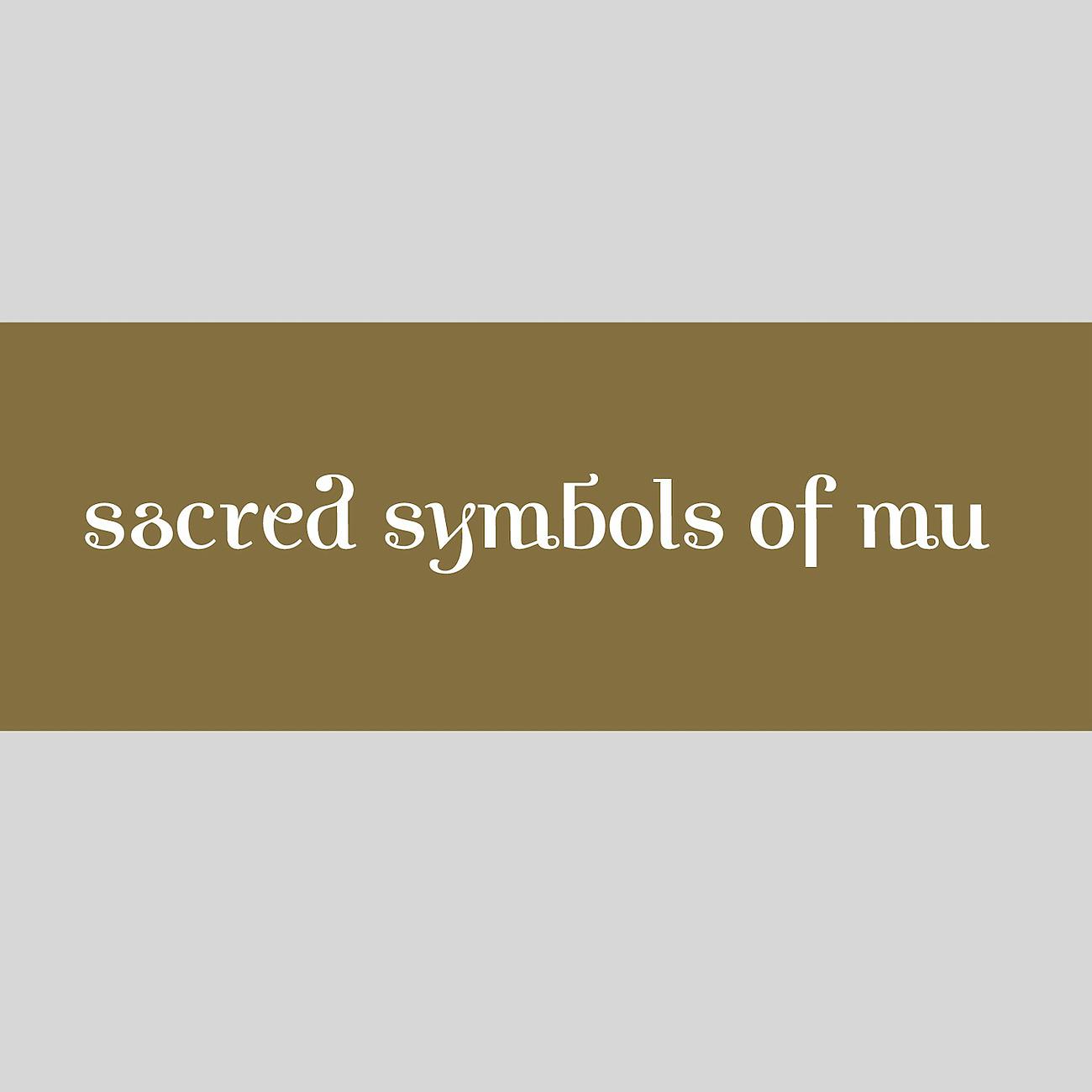 Постер альбома Sacred Symbols Of Mu