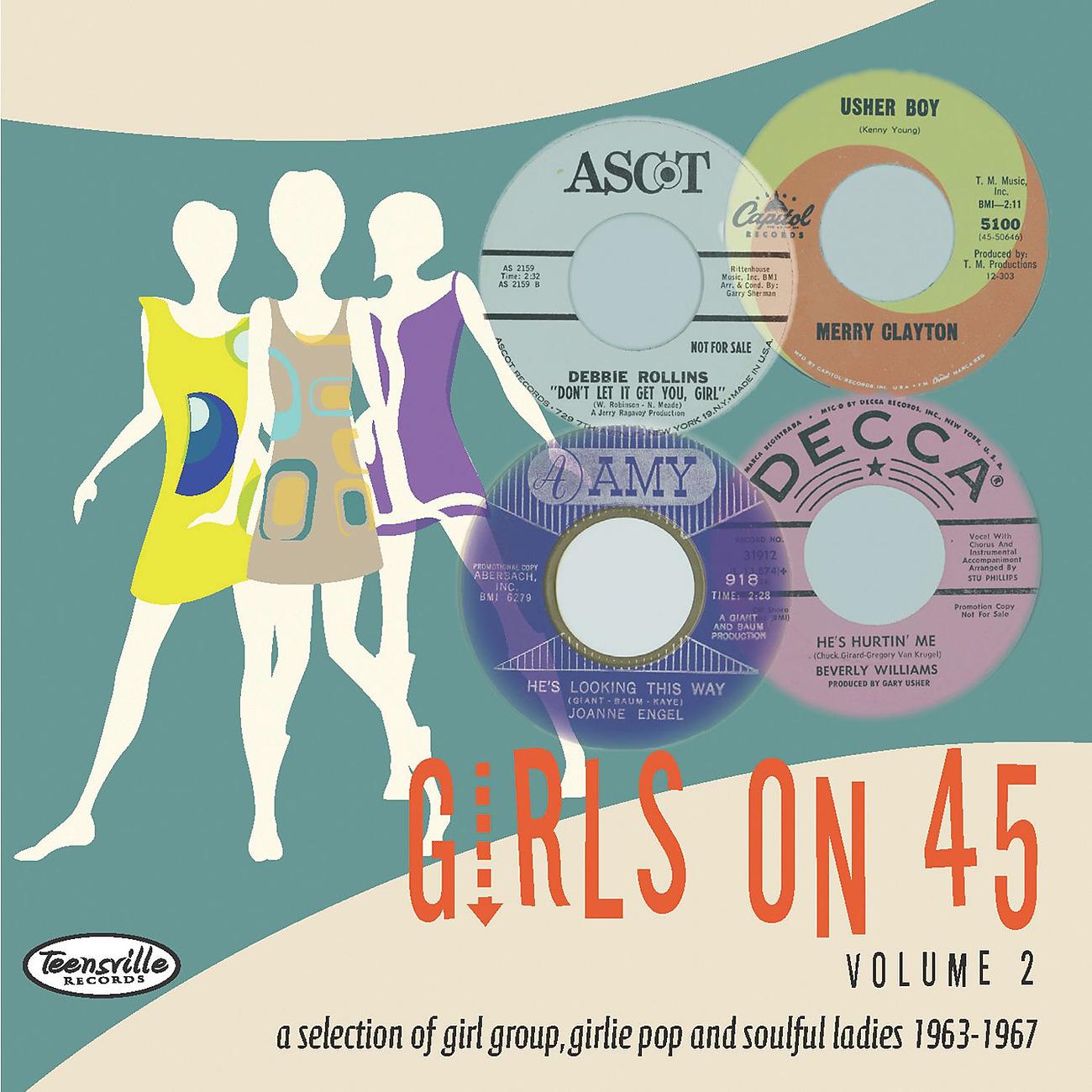 Постер альбома Girls on 45 Volume 2 (26 Girl Groups, Girlie Pop and Soulful Ladies from 1963 – 1967)