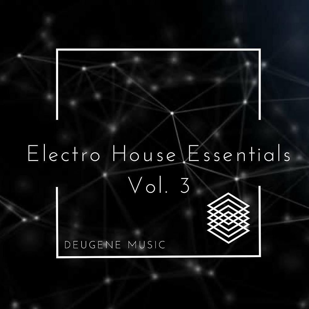 Постер альбома Deugene Music Electro House Essentials, Vol. 3