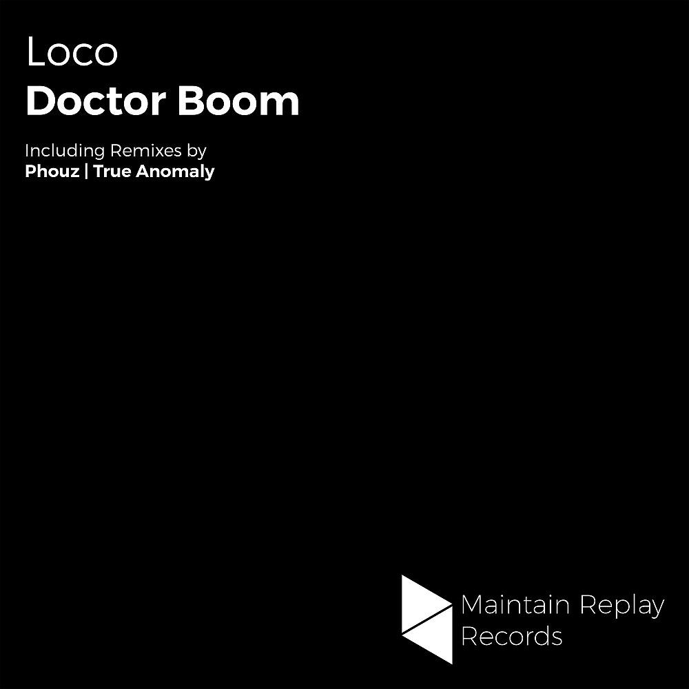Doctor Boom - Loco (True Anomaly Remix)