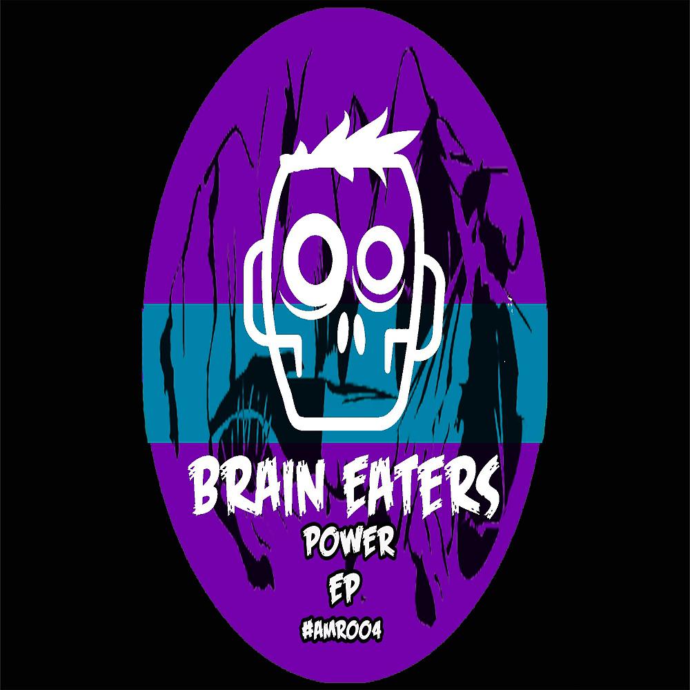 Постер альбома Brain Eaters Power