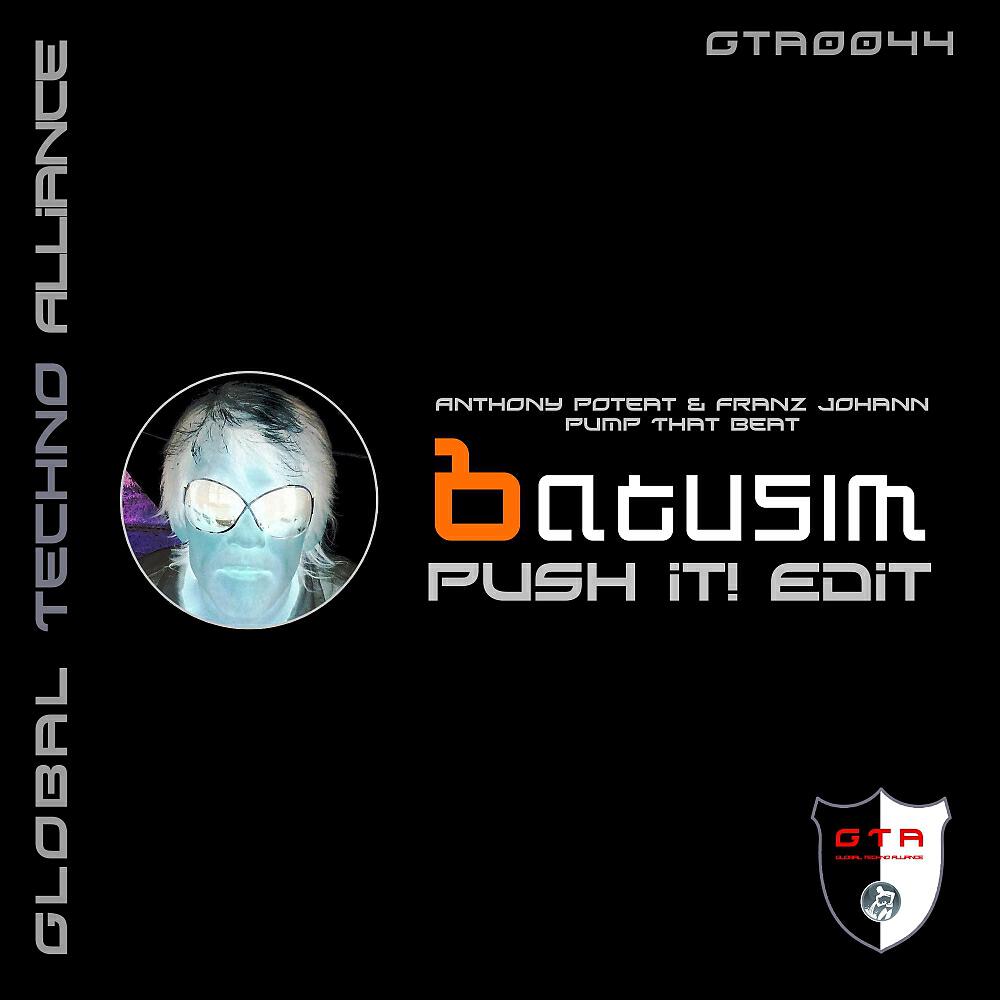 Franz Johann - Pump That Beat (Batusim Push It! Edit)