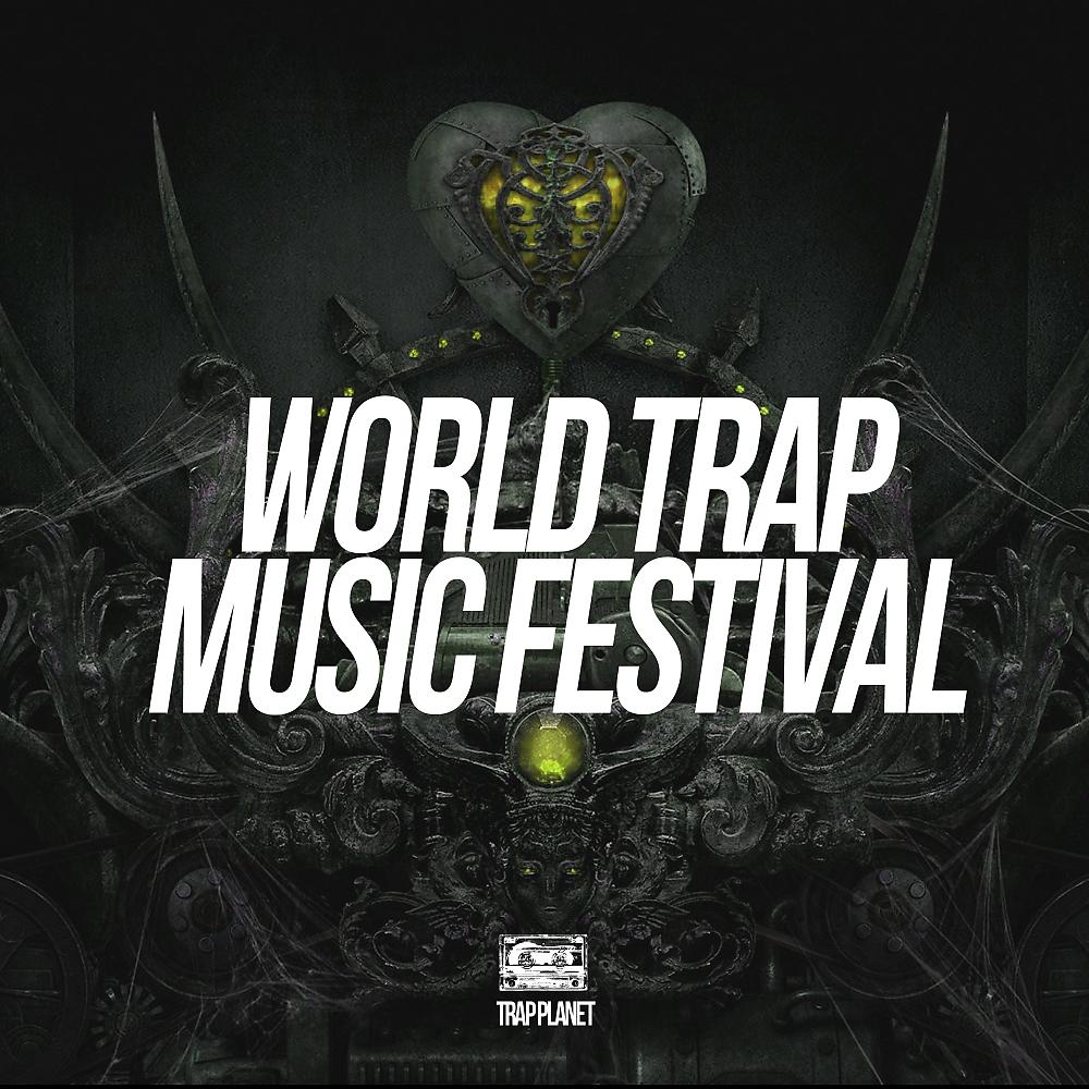 Постер альбома World Trap Music Festival