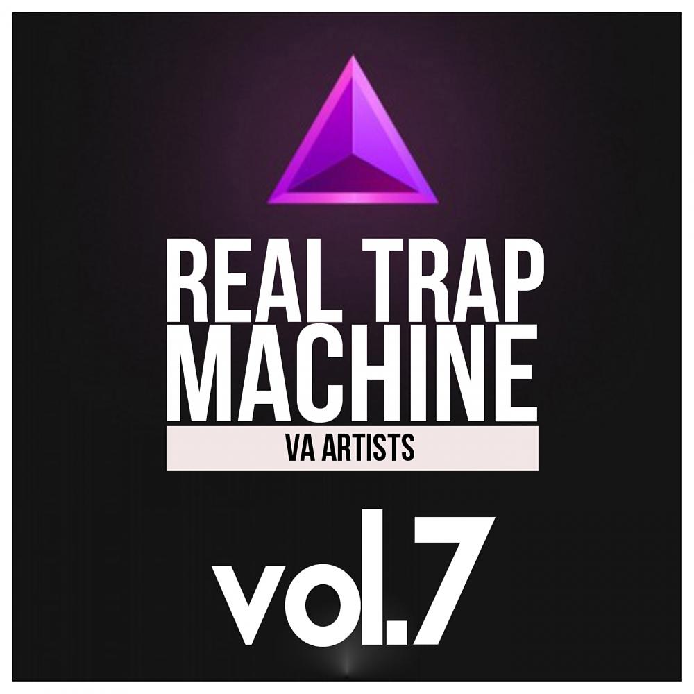 Постер альбома Real Trap Machine, Vol. 7