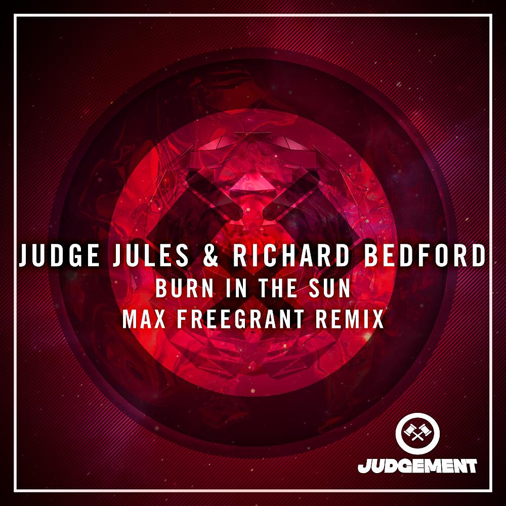 Judge Jules - Burn In The Sun (Max Freegrant Remix)