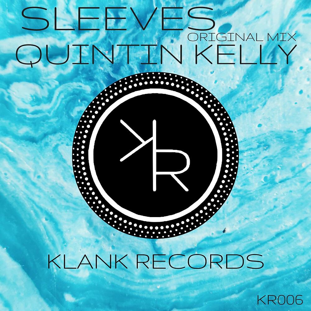 Quintin Kelly - Sleeves (Original Mix)