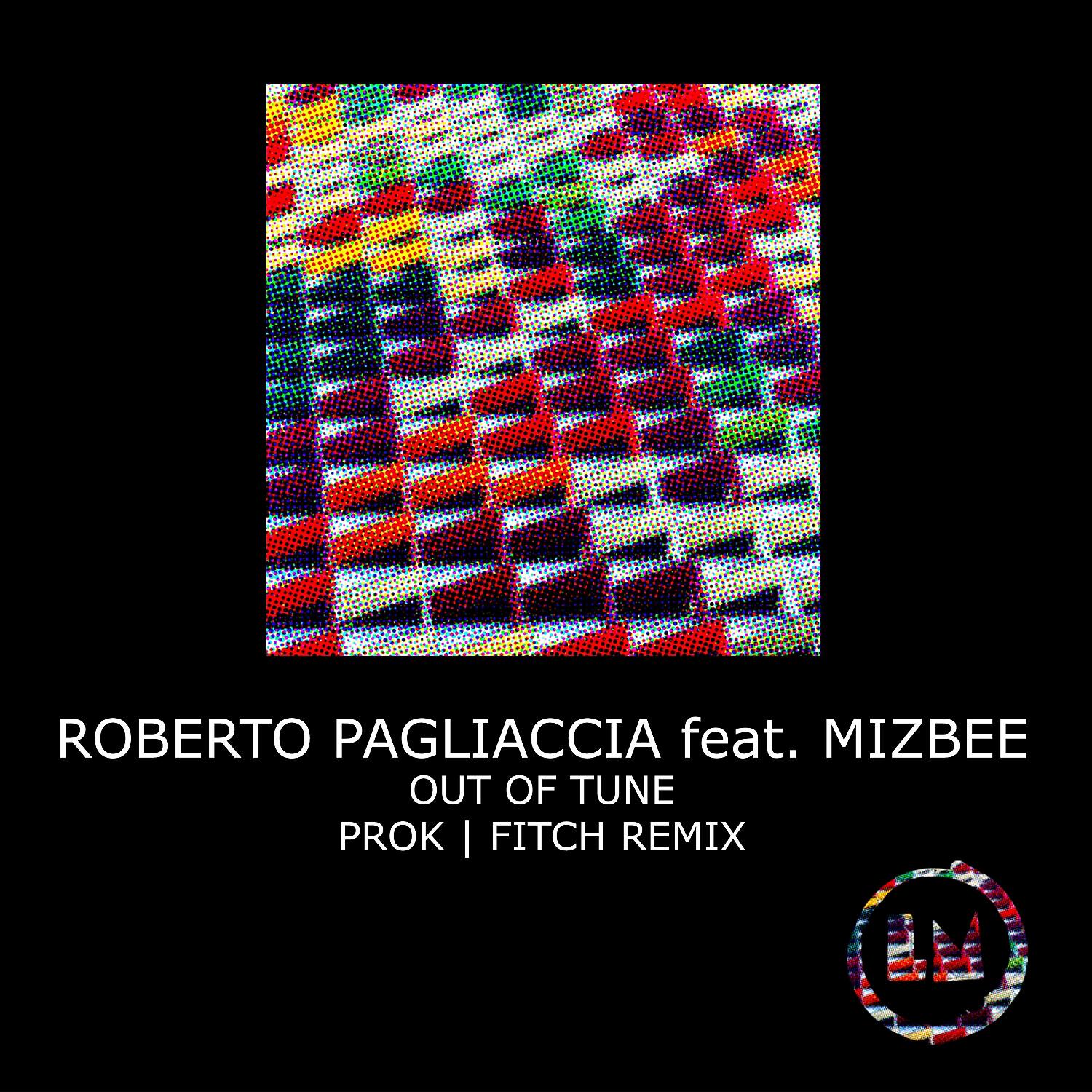 Roberto Pagliaccia - Out of Tune (Prok & Fitch Extended Remix)