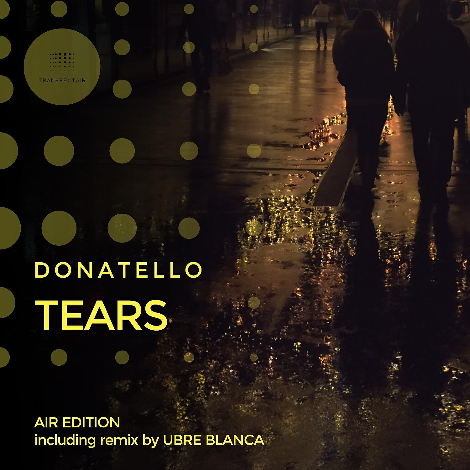 Donatello - Tears (Ubre Blanca Remix)