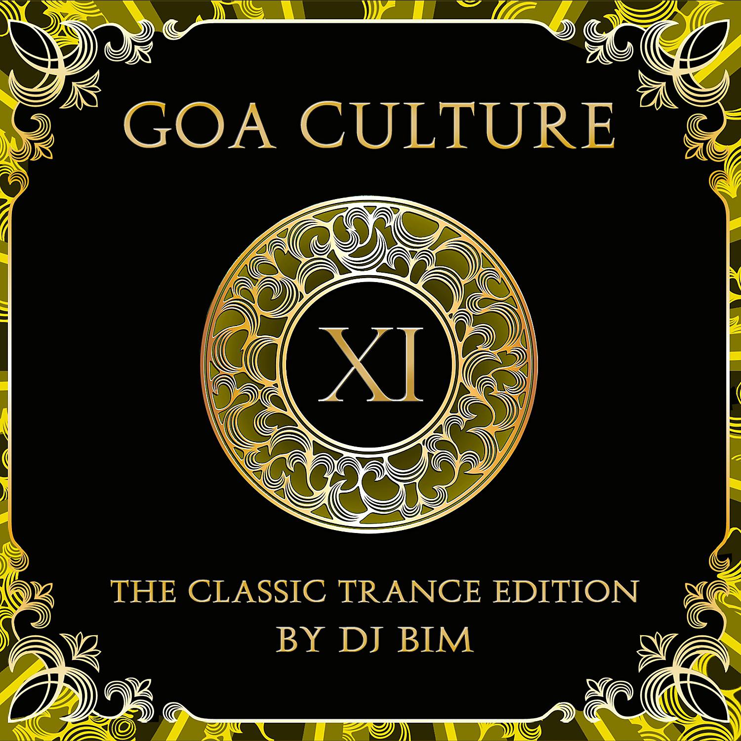 Постер альбома Goa Culture, Vol. 11: The Classic Trance Edition