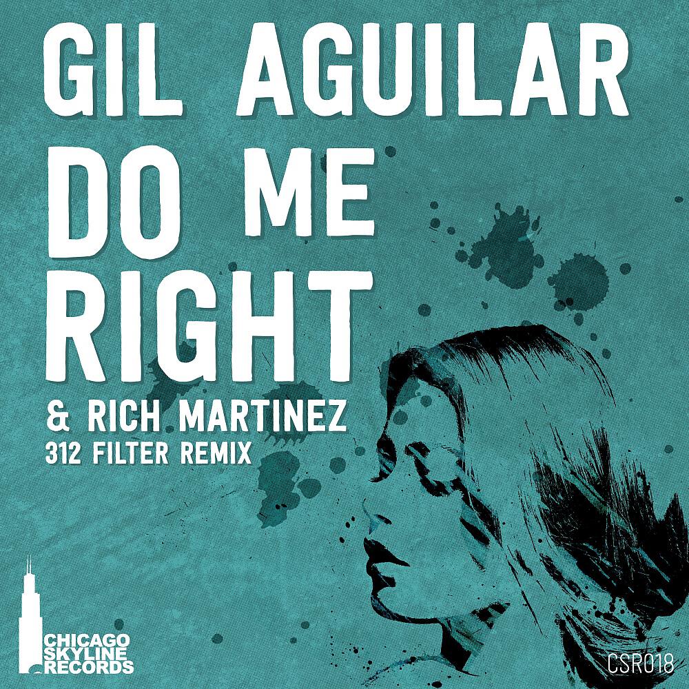 Gil Aguilar - Do Me Right (Rich Martinez 312 Filter Remix)