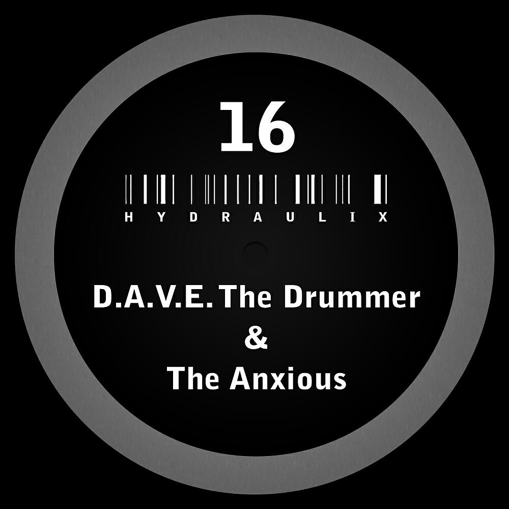D.A.V.E. The Drummer - Hydraulix 16 C