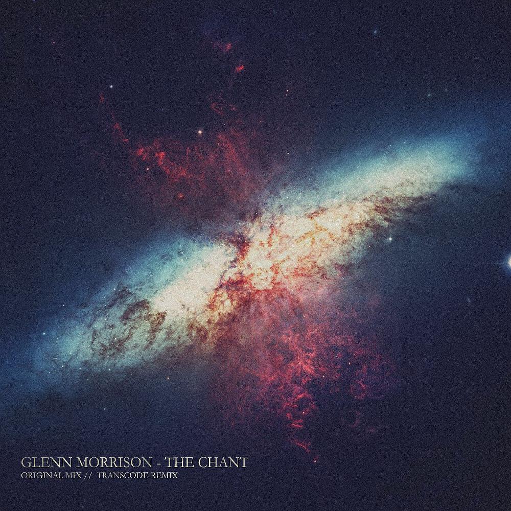 Glenn Morrison - Chant (Transcode Remix)