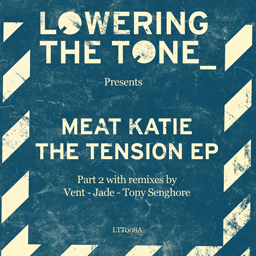 Meat Katie - The Tension (Tony Senghore Remix)