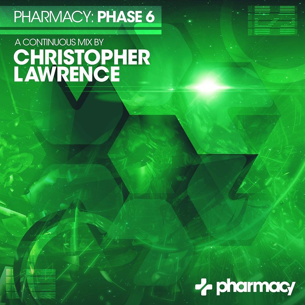 Постер альбома Pharmacy: Phase 6 mixed by Christopher Lawrence