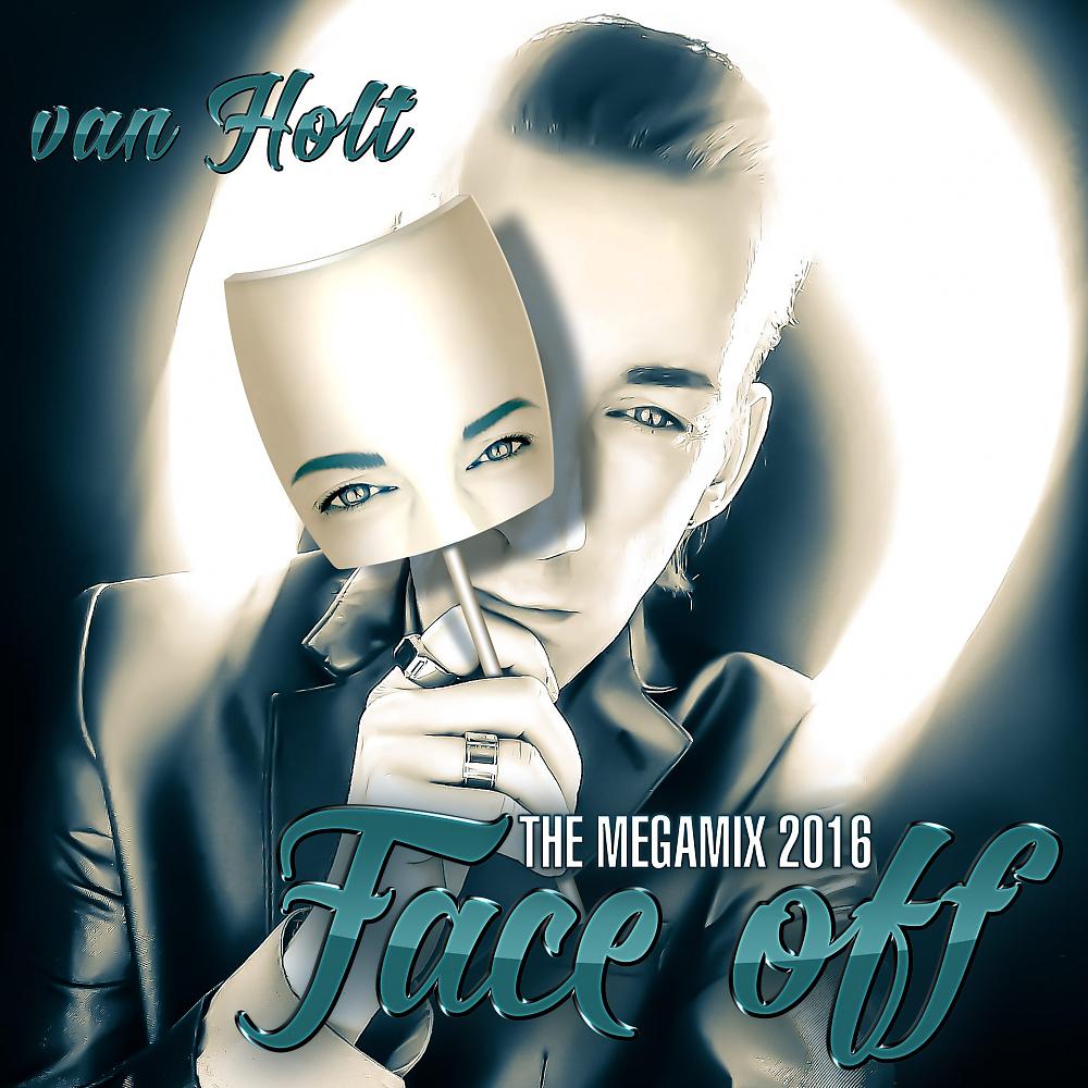 Постер альбома Face Off - The Megamix 2016