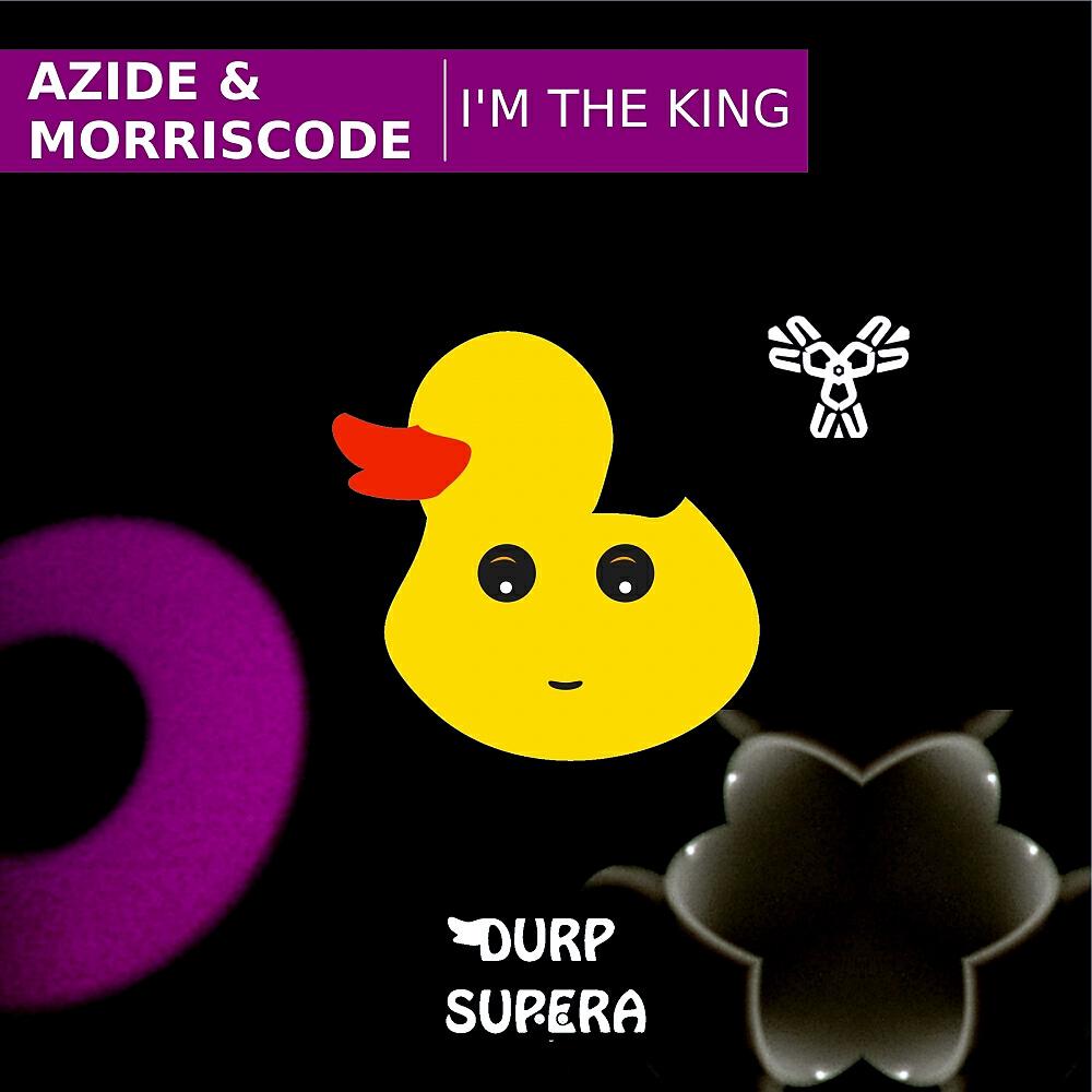 Azide - I'm The King