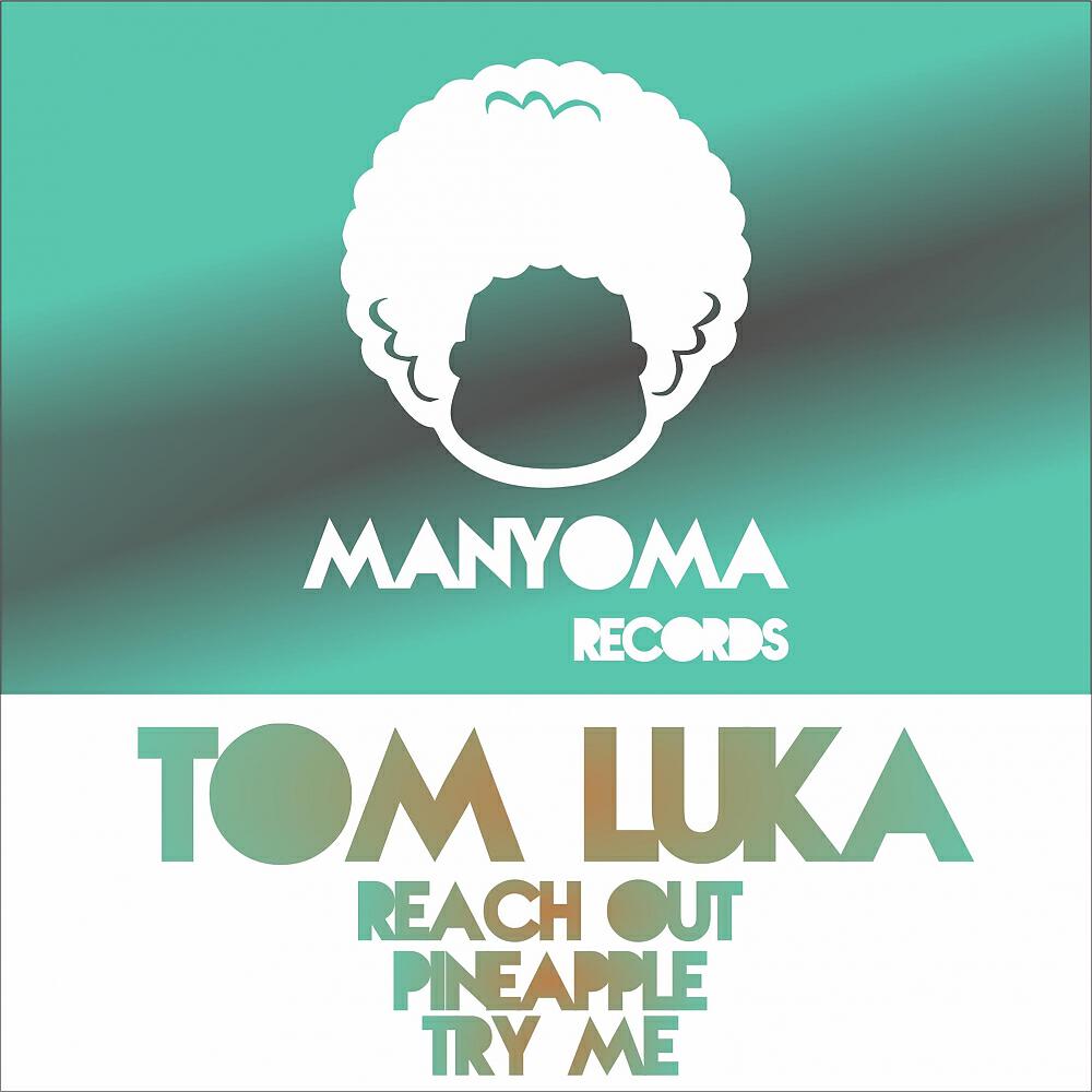 Tom Luka - Reach Out