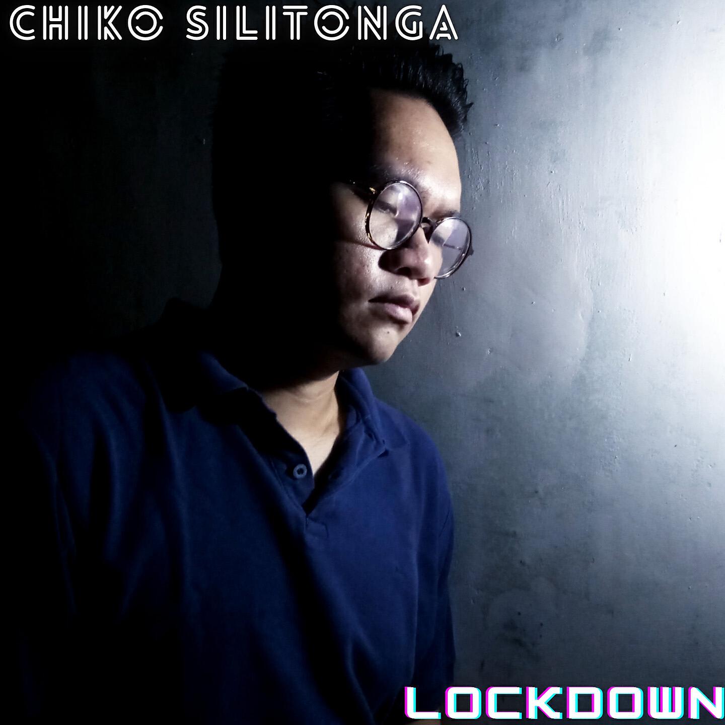 Chiko Silitonga - Lockdown