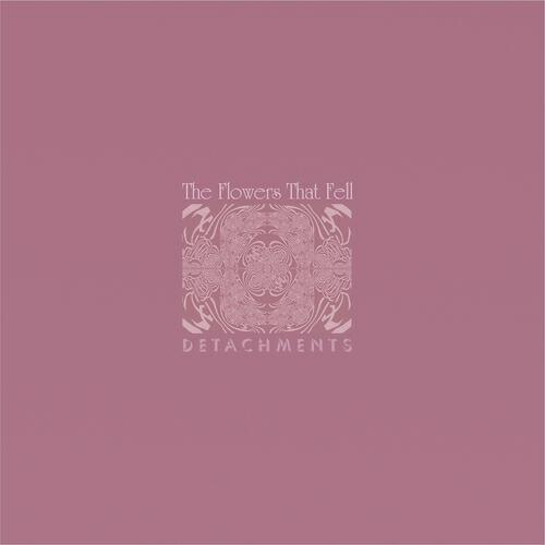 Detachments - The Flowers That Fell (Parallel's Mix)