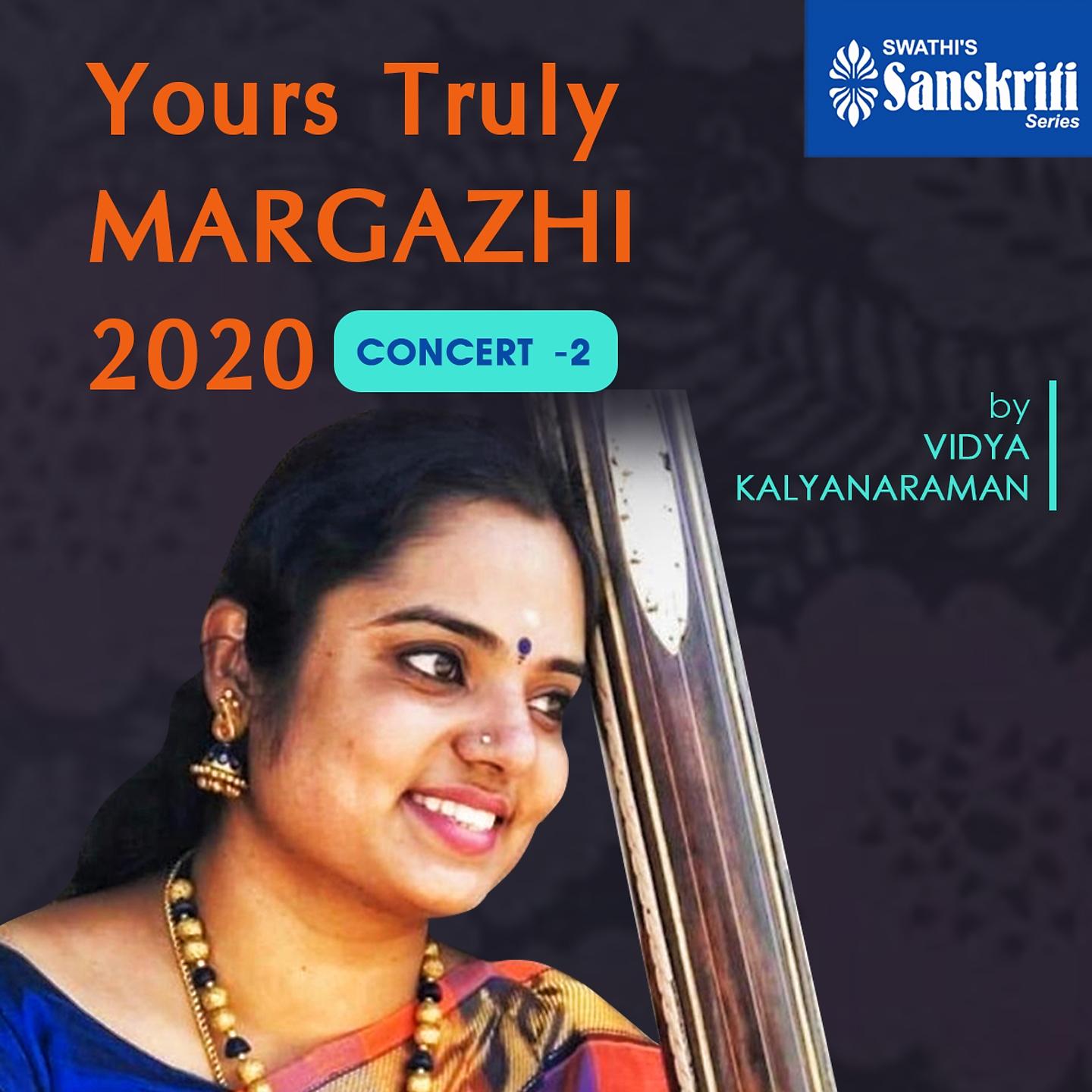 Постер альбома Yours Truly Margazhi 2020 - Concert 2