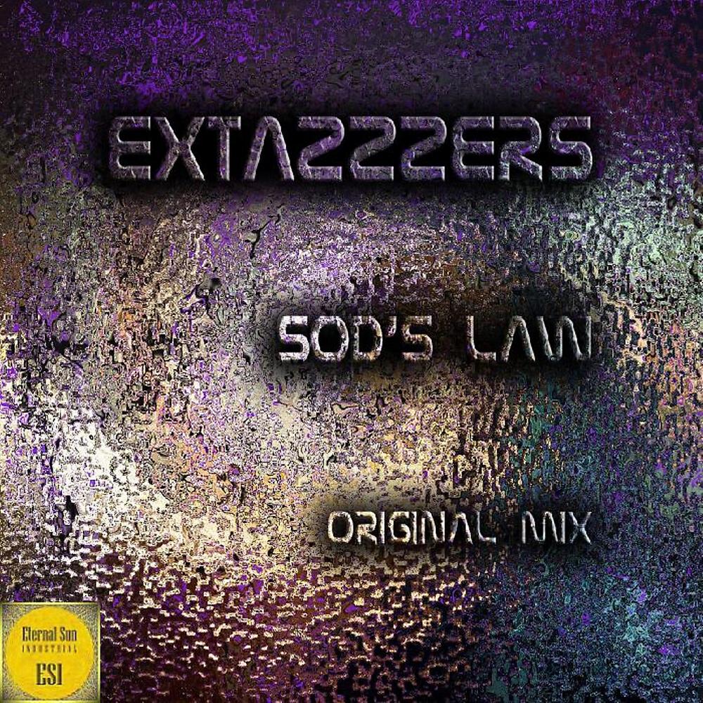 Extazzzers - Sod's Law (Original Mix)