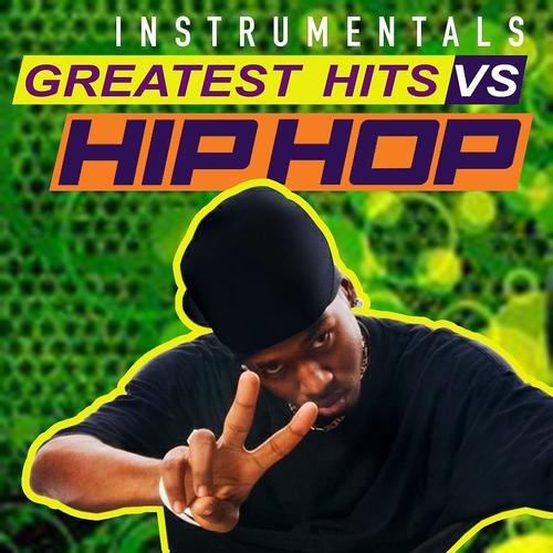 Постер альбома Greatest Hits Vs. Hip Hop