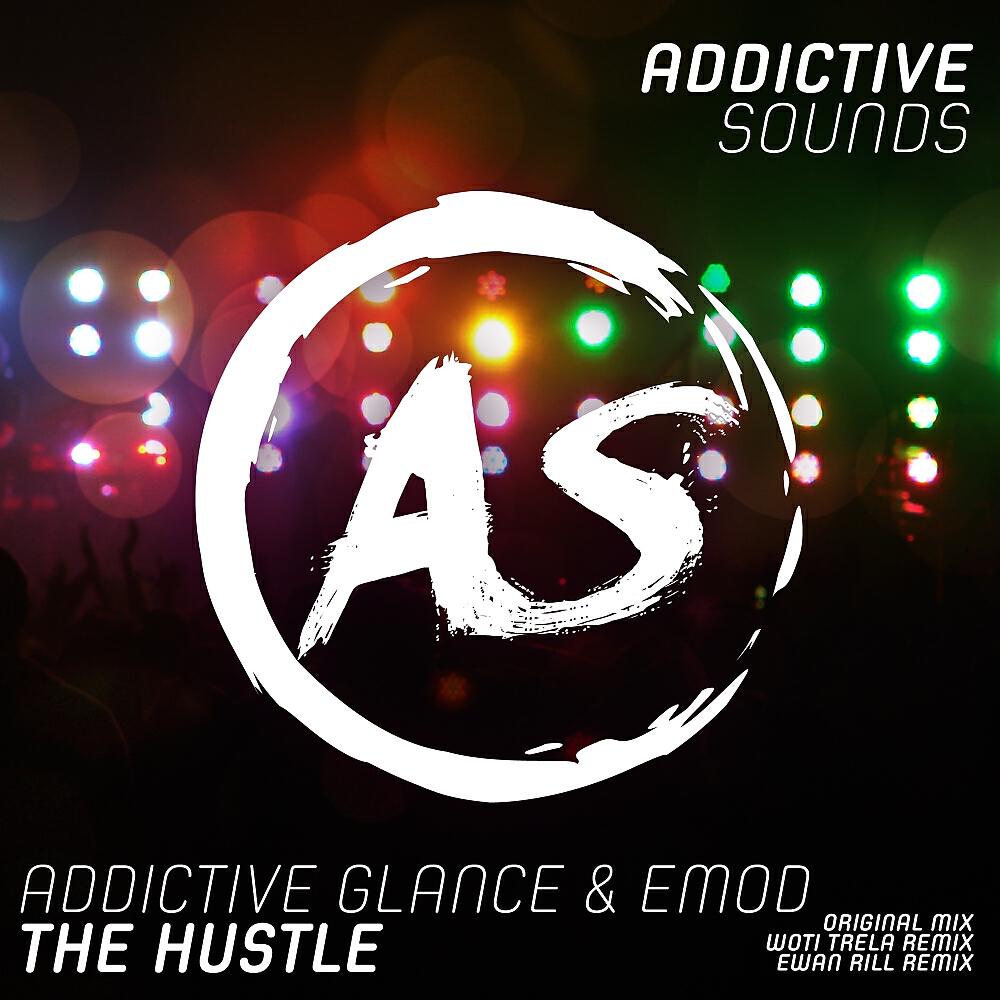 Addictive Glance - The Hustle (Woti Trela Remix)