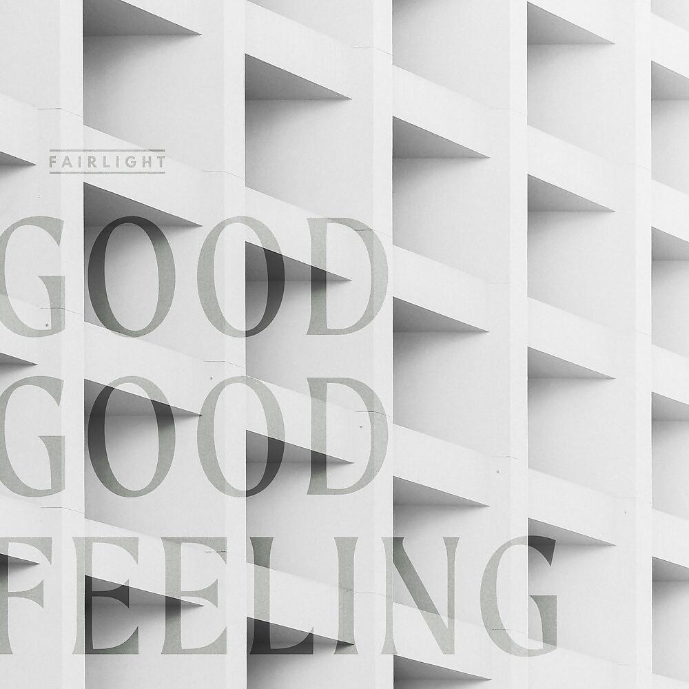 Постер альбома Good Good Feeling