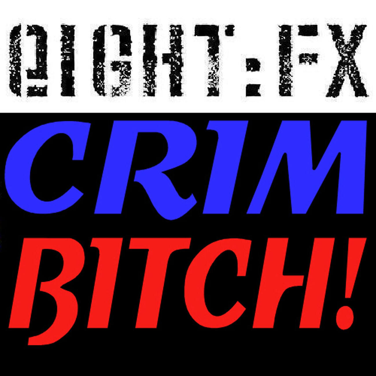 CRIM - Bitch!