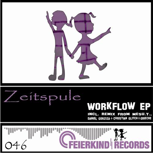 Zeitspule - Workflow (Daniel Gorziza Remix)