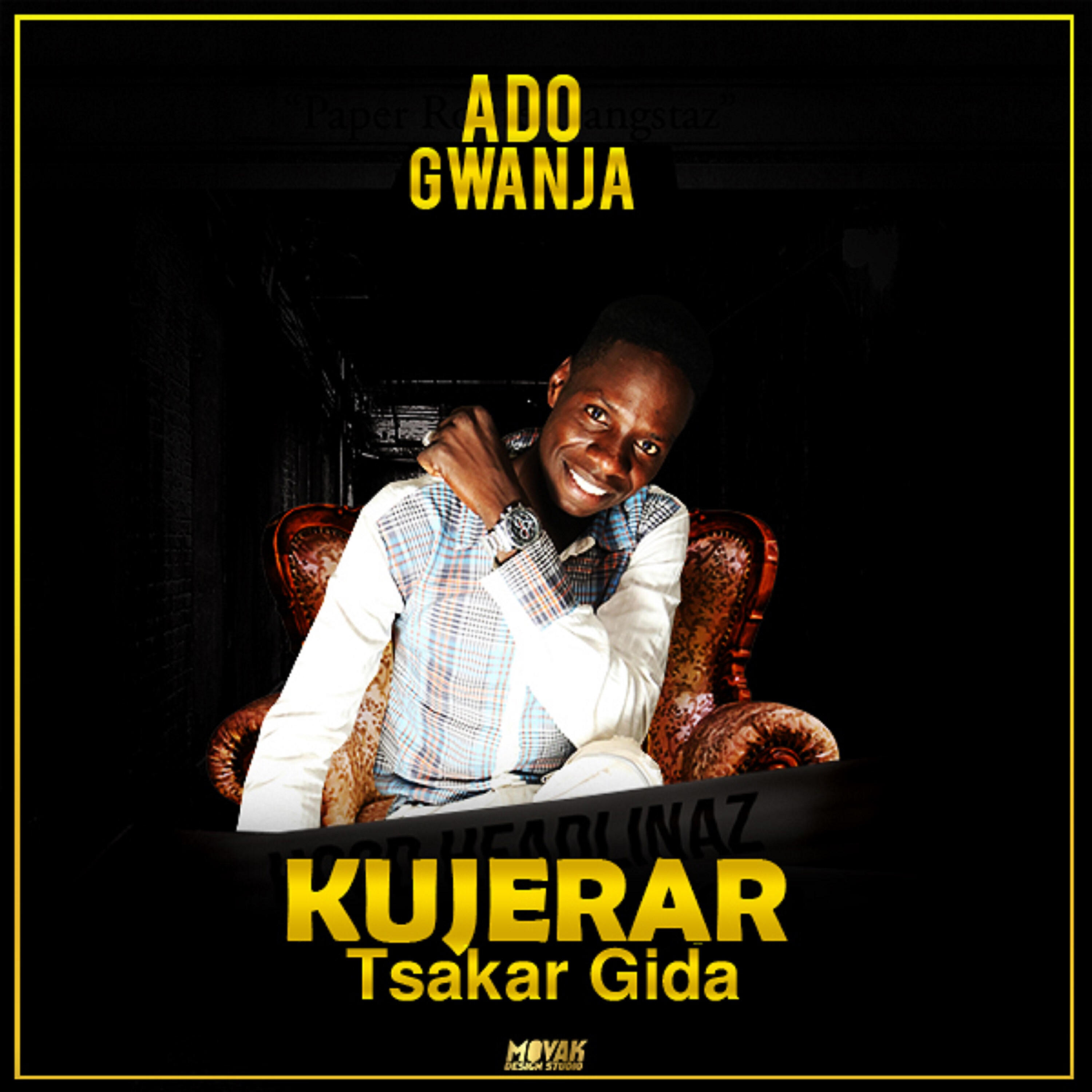 Ado Gwanja - Kilu taja bau