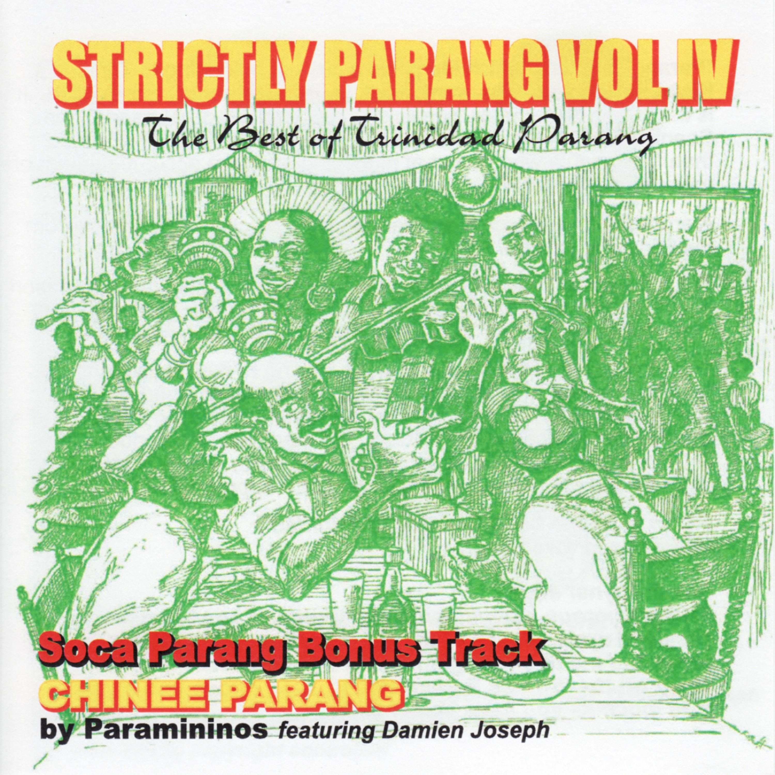 Постер альбома Strictly Parang - The Best of Trinidad Parang, Vol IV