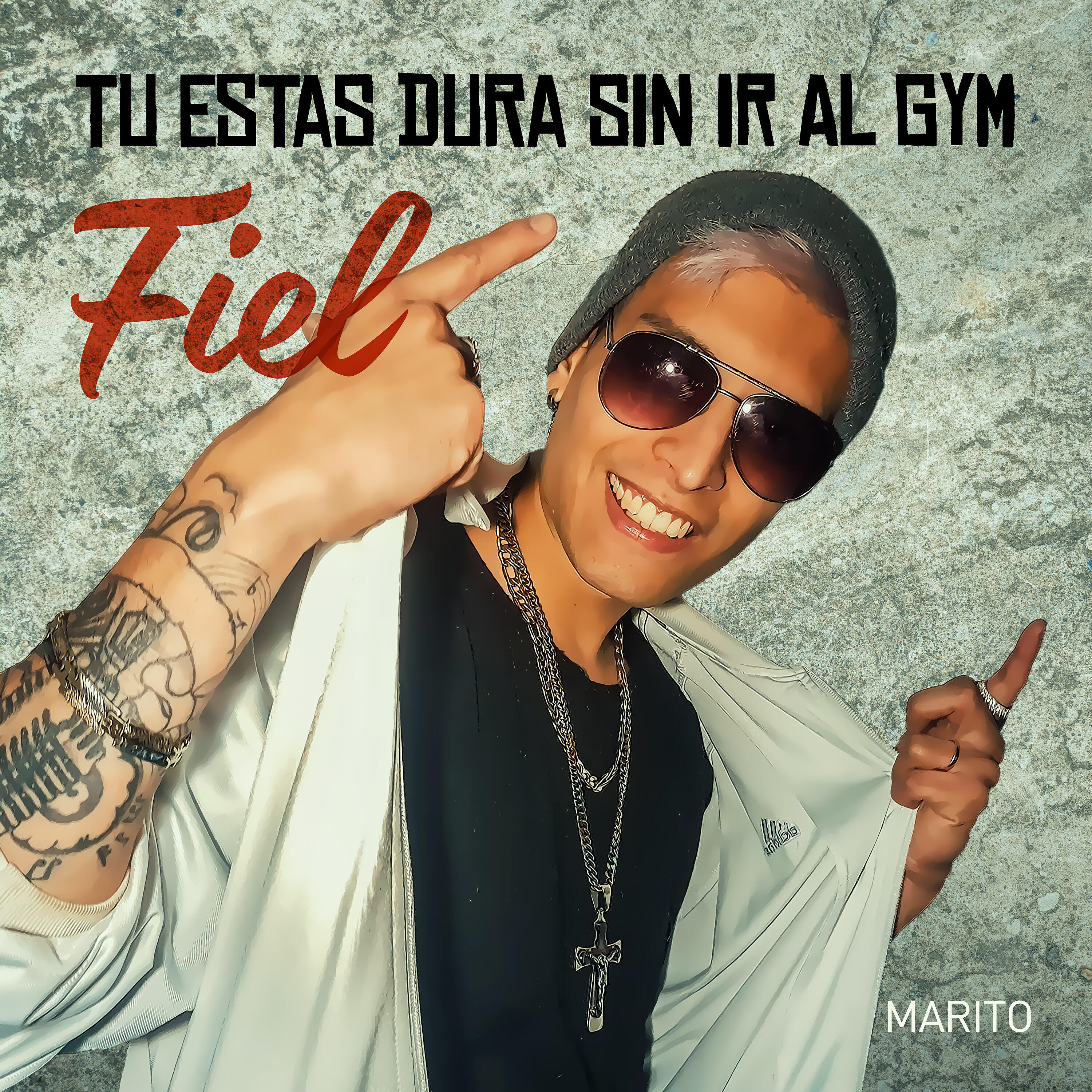 Marito - Tu Estas Dura Sin Ir al Gym (Fiel)