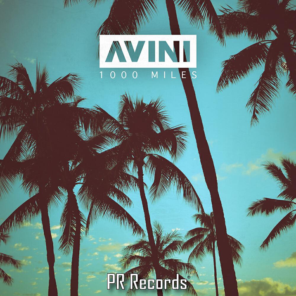 Avini - 1000 Miles (Radio Edit)