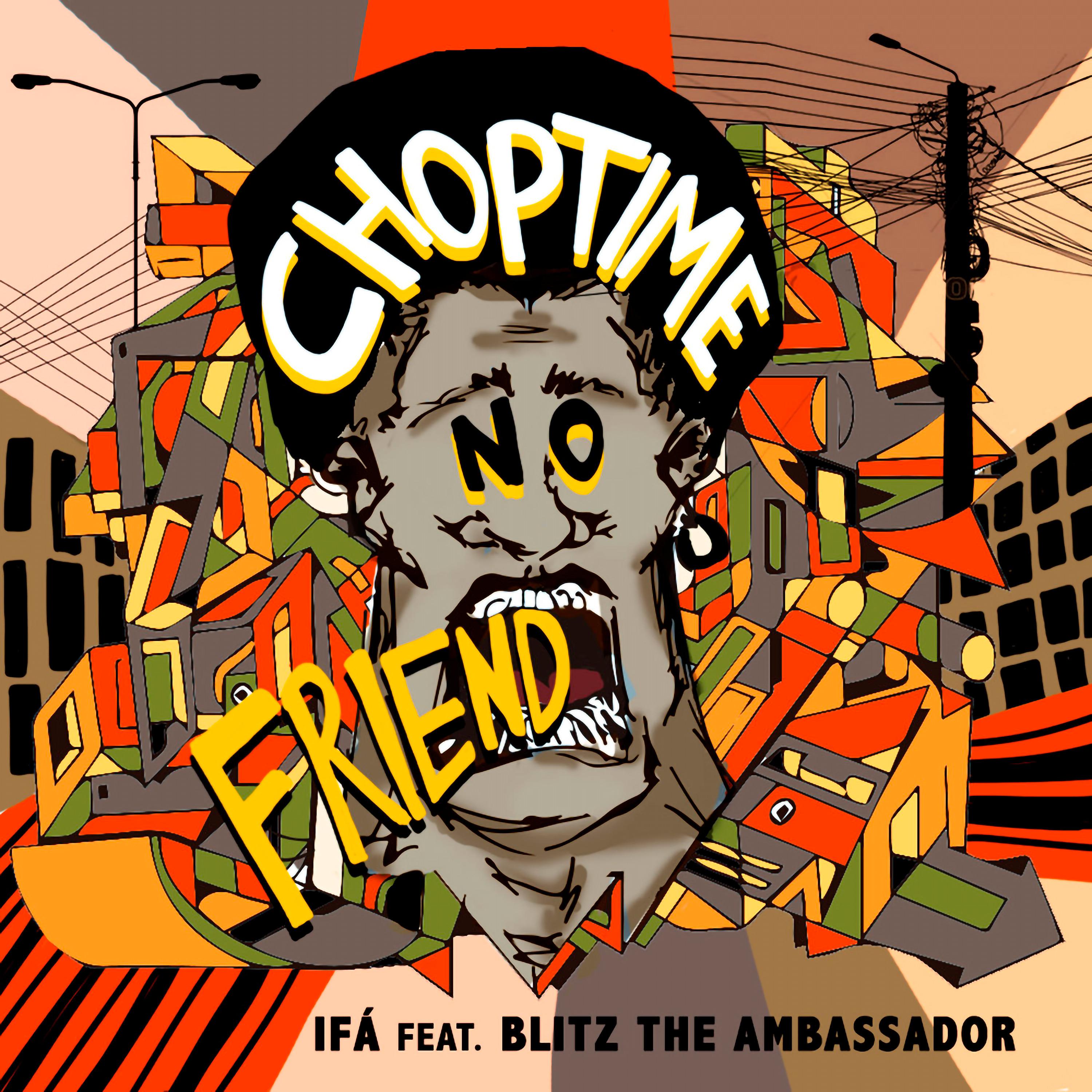 Постер альбома Choptime No Friend