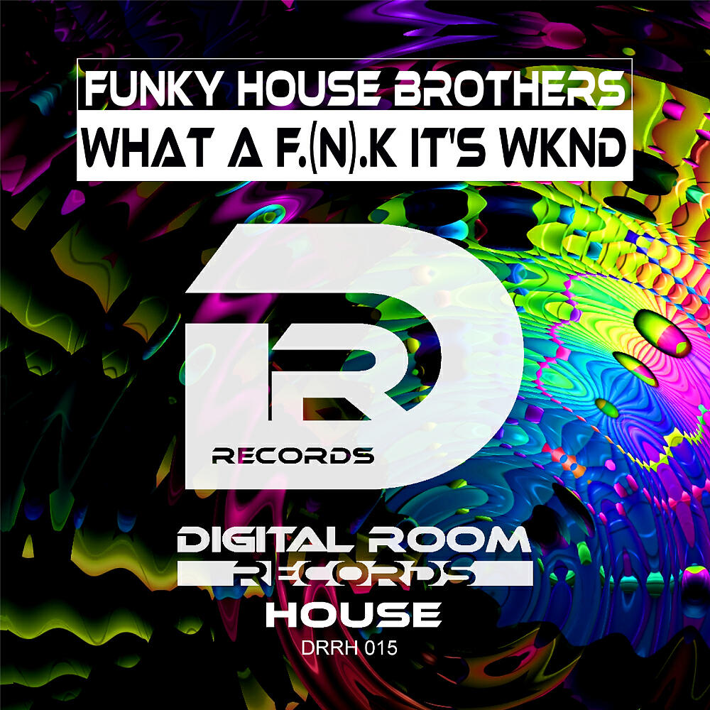 Funky House Brothers - What The (F.N.K) It's Wknd (Mark Syno Remix)